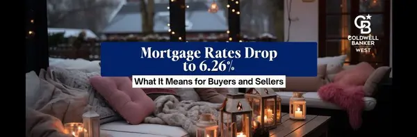 Mortgage Rates Drop to 6.26% — What It Means for Buyers and Sellers in San Diego California,Gayle Montisano Dacumos