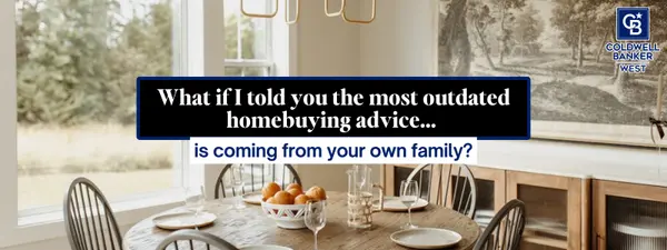 What if I told you the most outdated homebuying advice… is coming from your own family?,Gayle Montisano Dacumos