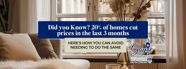 Did you Know? 20% of homes cut prices in the last 3 months,Gayle Montisano Dacumos