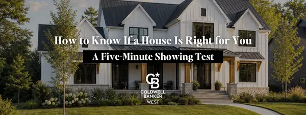How to Know If a House Is Right for You: A Five-Minute Showing Test,Gayle Montisano Dacumos