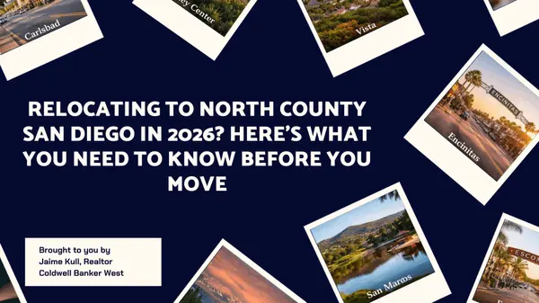 Relocating to North County San Diego in 2026? Here's What You Need to Know Before You Move