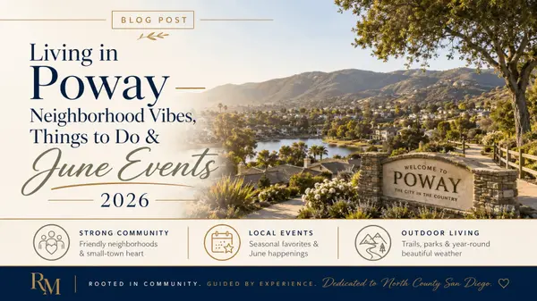 feature image of Living in Poway — Neighborhood Vibes, Things to Do &amp; June Events 2026