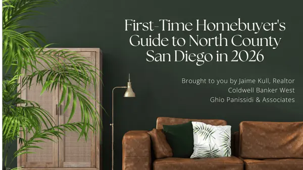 First-Time Homebuyer's Guide to North County San Diego in 2026
