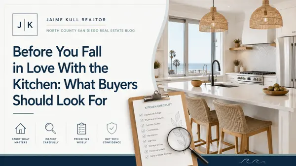 feature image of Before You Fall in Love With the Kitchen: What North County San Diego Buyers Should Look For