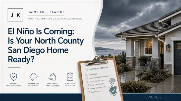 feature image of El Niño Is Coming: Is Your North County San Diego Home Ready?