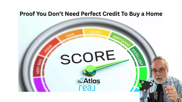 Proof You Don't Need Perfect Credit to Buy a Home