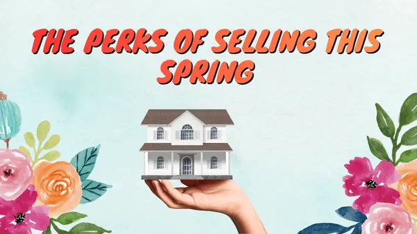Perks of Selling This Spring,Phillip Lande