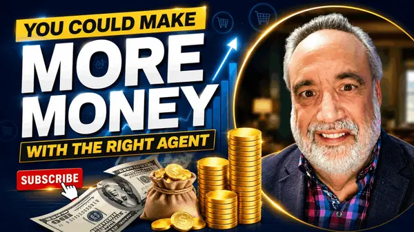 YOU COULD MAKE MORE MONEY WITH THE RIGHT AGENT