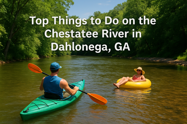 Top Things to Do on the Chestatee River in Dahlonega, GA