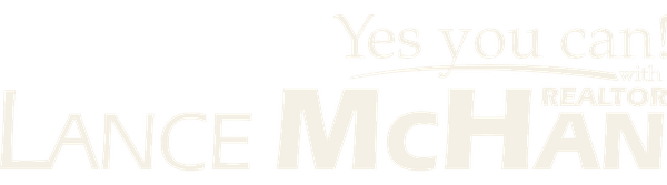 Yes you can, with Lance McHan, Realtor