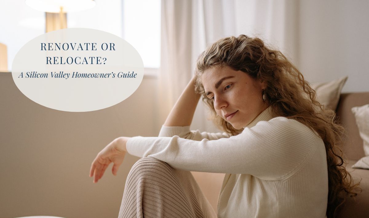 Banner image of a woman sitting thoughtfully in a sunlit living room, representing a Silicon Valley homeowner weighing whether to renovate her current home or relocate to better support her lifestyle and long-term goals.
