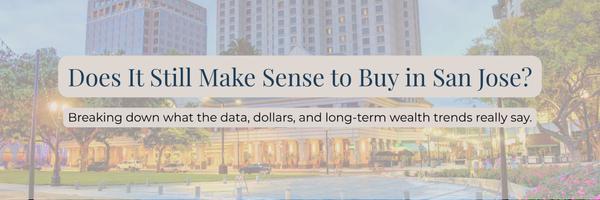 Does It Still Make Sense to Buy in San Jose? (Q3 2025 Edition)