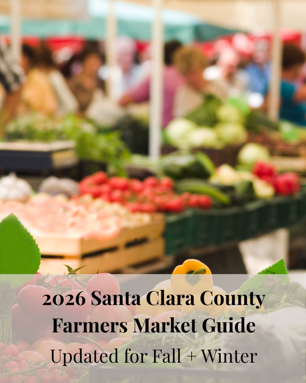 2026 Santa Clara County Farmers Market Guide