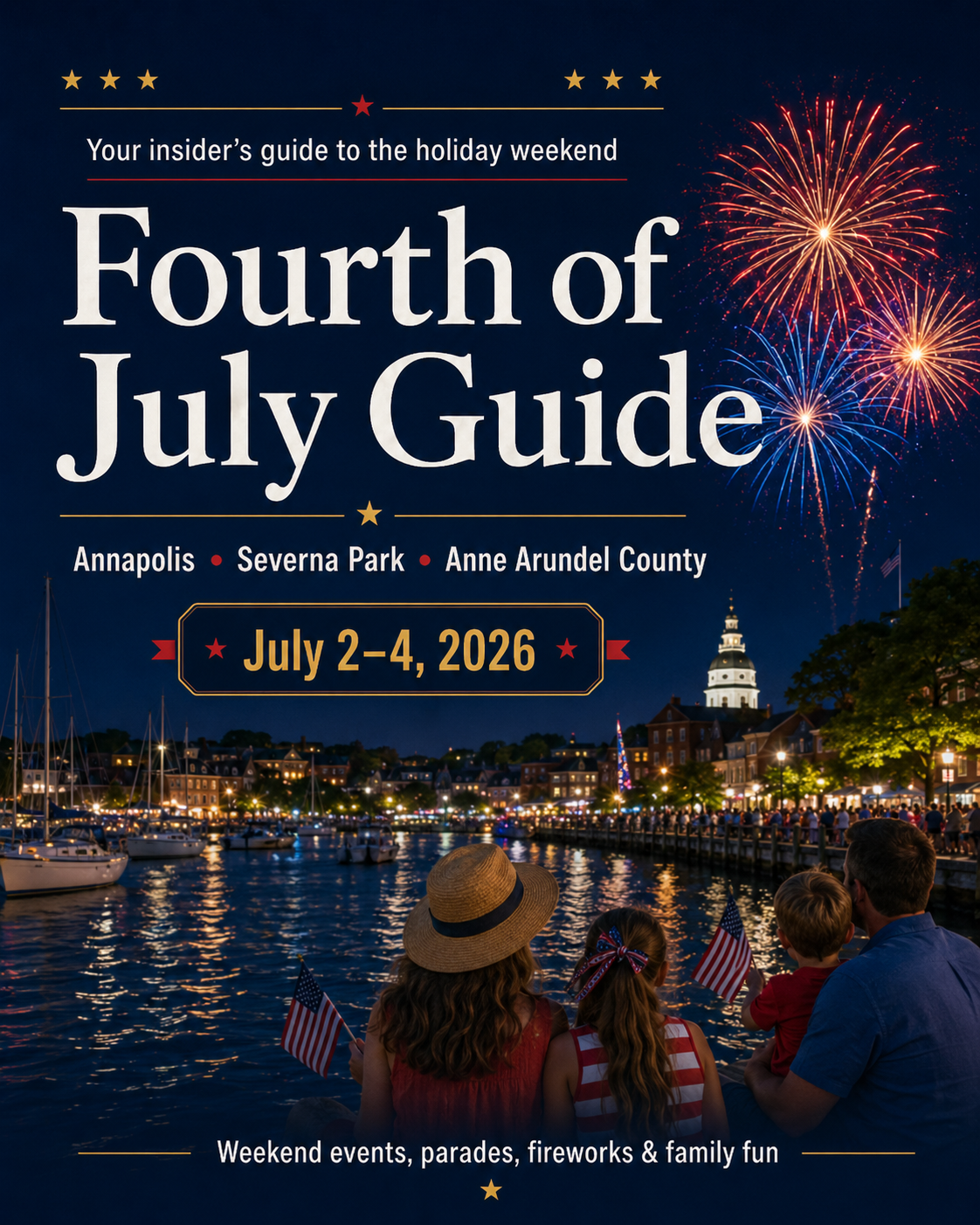 Fourth of July Guide for Annapolis, Severna Park and Anne Arundel County, July 2-4, 2026