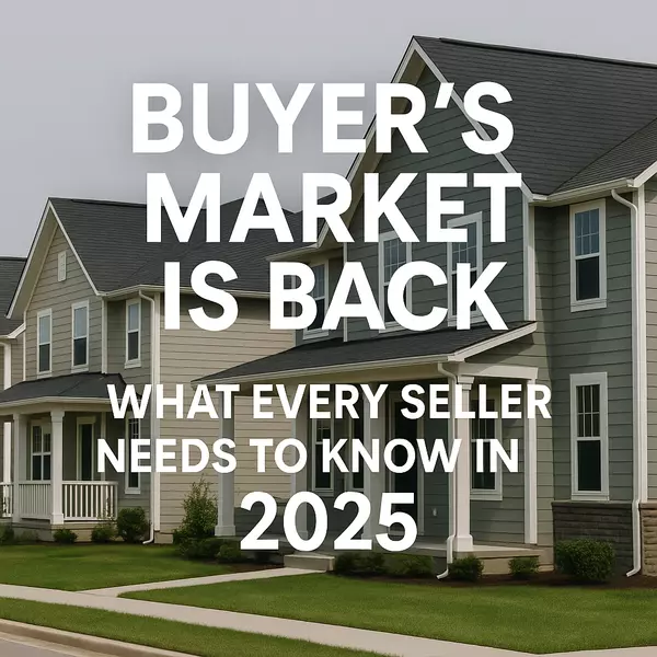  Buyer's Market is Back: What Every Seller Needs to Know in 2025!