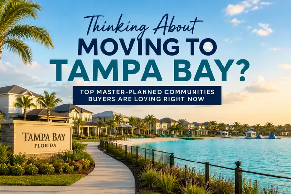 feature image of Where Should I Move Near Tampa Bay if I Want New Construction and Family-Friendly Communities?