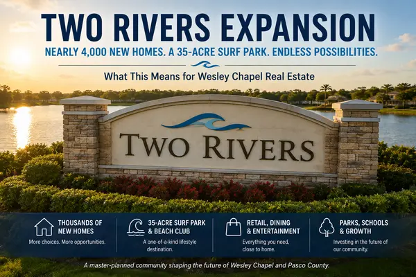 Two Rivers Expansion: What Nearly 4,000 New Homes and a Proposed Surf Park Could Mean for Wesley Chapel Real Estate