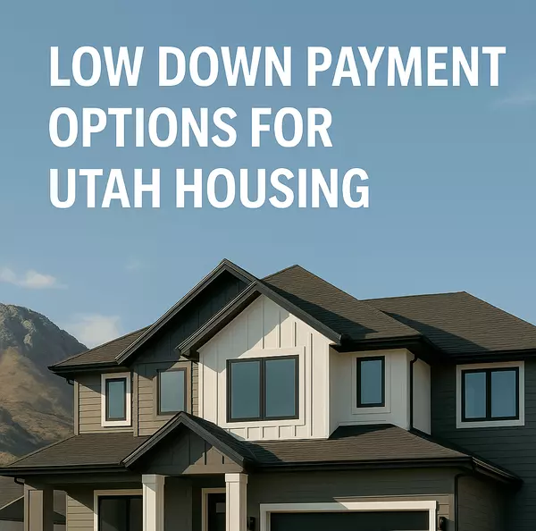 Low Down Payment Options for Utah Housing