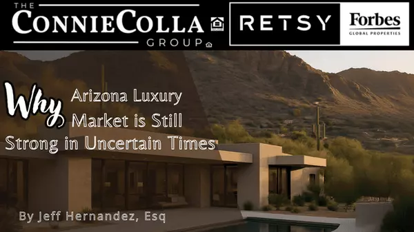 Why Arizona’s Luxury Market is Still Strong in Uncertain Times
