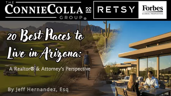 20 Best Places to Live in Arizona: A Realtor® & Attorney’s Perspective,Jeff Hernandez