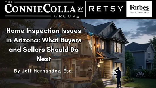 Home Inspection Issues in Arizona: What Buyers and Sellers Should Do Next,Jeff Hernandez, Realtor & Attorney