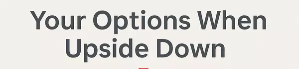 What to Do If You're Upside Down on Your Home in Aubrey, TX: Options to Avoid Foreclosure