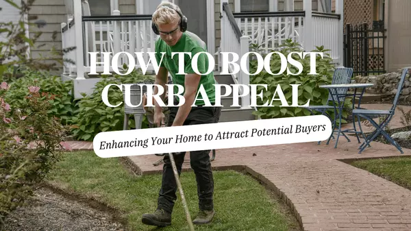 How to Boost Curb Appeal: Enhancing the Exterior Appearance of Your Home to Attract Potential Buyers,Andy Neal