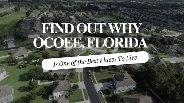 Find Out Why Ocoee, Florida Is One of the Best Places To Live,Andy Neal