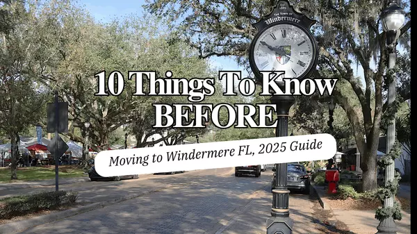feature image of 10 Things To Know BEFORE Moving to Windermere FL {2025 Guide}
