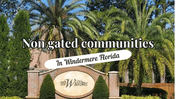 feature image of Non gated communities in Windermere Florida