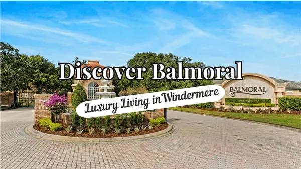 feature image of Balmoral Windermere: Luxury Homes for Sale | Andy Neal Windermere Realtor