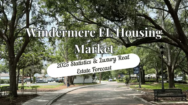 feature image of Windermere Florida Housing Market - 2025 Statistics &amp; Luxury Real Estate Forecast