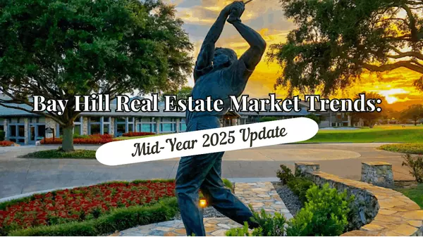 Bay Hill Real Estate Market Trends: Mid-Year 2025 Update,Andy Neal