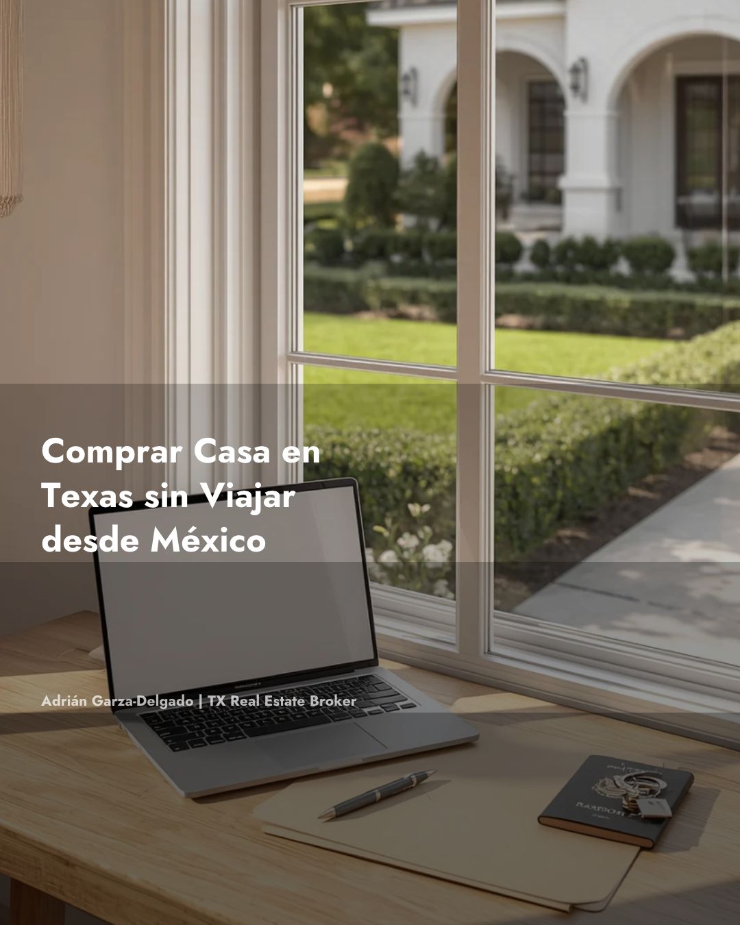 Comprar casa en Texas desde México sin viajar cierre remoto 2026