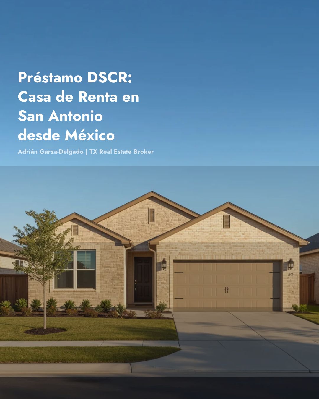 Préstamo DSCR para comprar casa de renta en San Antonio desde México 2026