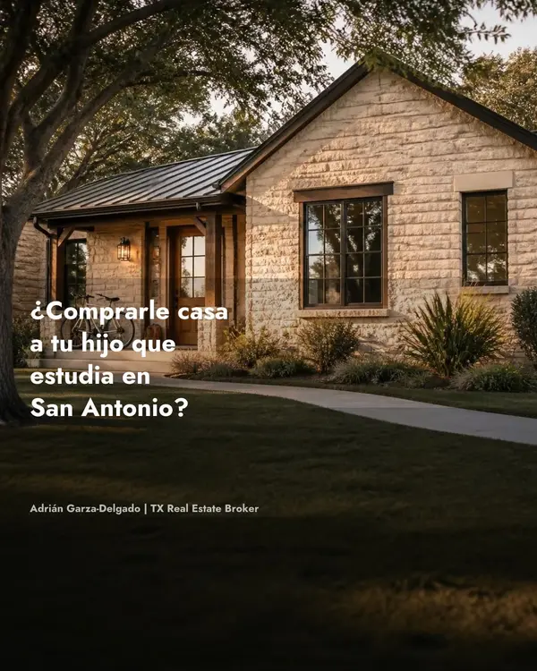¿Comprar Casa para tu Hijo que Estudia en San Antonio? (2026)