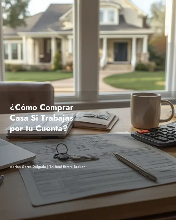 ¿Cómo Comprar Casa en Texas Si Trabajas por tu Cuenta? (2026)