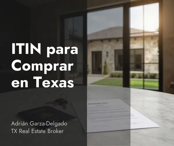 ITIN para Comprar Casa en Texas: Qué Es y Cómo Sacarlo (2026)