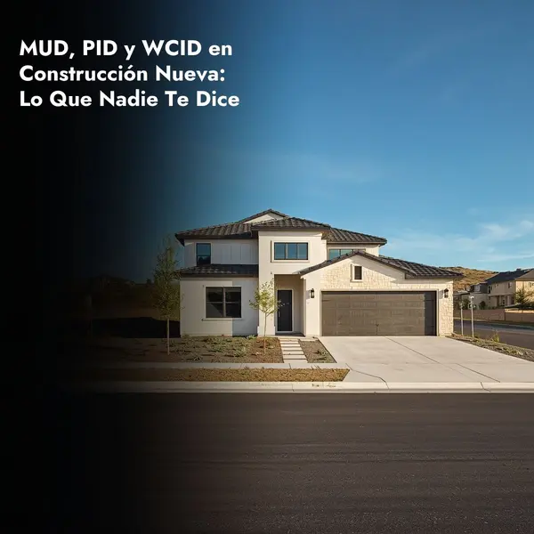 MUD, PID y WCID: El Impuesto Extra en Nueva Construcción en San Antonio que Debes Conocer