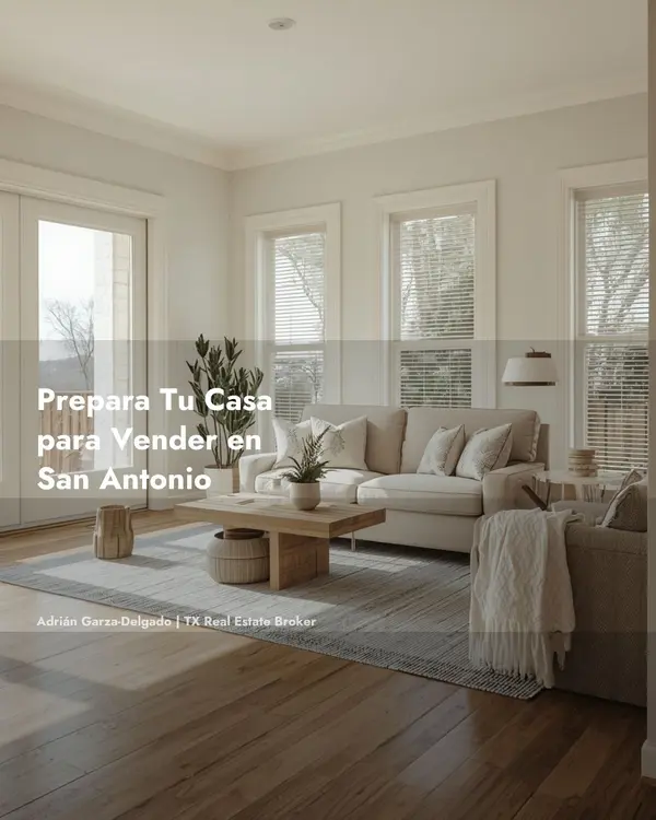 Cómo Preparar Tu Casa para Vender en San Antonio: Staging, Reparaciones y Precio (2026)