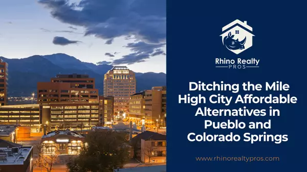  Ditching the Mile High City Affordable Alternatives in Pueblo and Colorado Springs