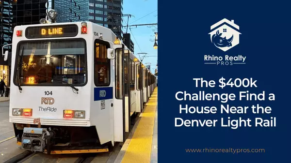The $400k Challenge Find a House Near the Denver Light Rail