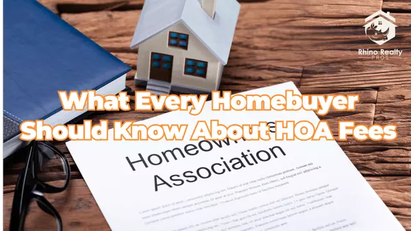 What Every Homebuyer Should Know About HOA Fees