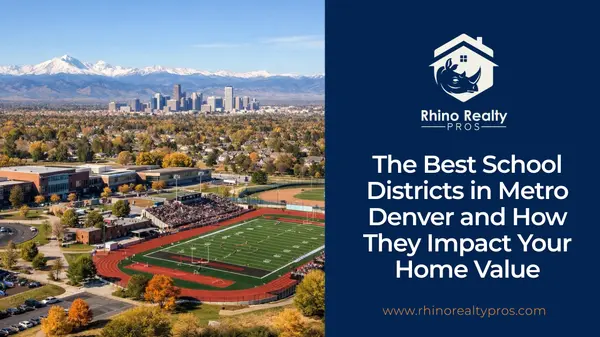 The Best School Districts in Metro Denver and How They Impact Your Home Value,Rick Cavallaro