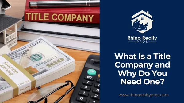 What Is a Title Company and Why Do You Need One?