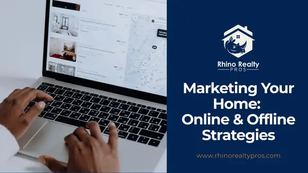 Marketing Your Home: Online & Offline Strategies