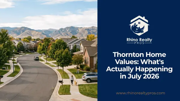 Thornton Home Values: What's Actually Happening in July 2026