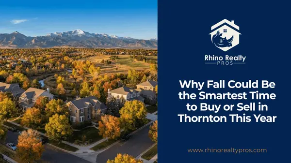 Why Fall Could Be the Smartest Time to Buy or Sell in Thornton This Year