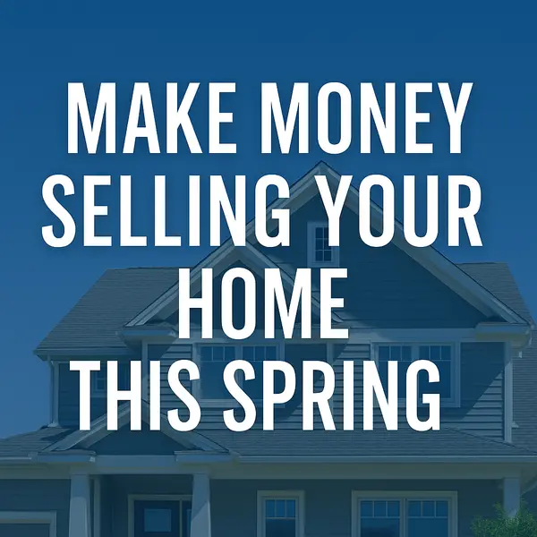 How I Can Help You Make More Money Selling Your Home This Spring,Stephen Simard