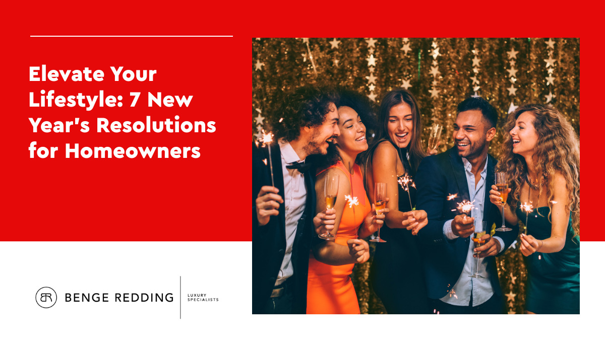 Elevate Your Lifestyle: 7 New Year's Resolutions for Homeowners